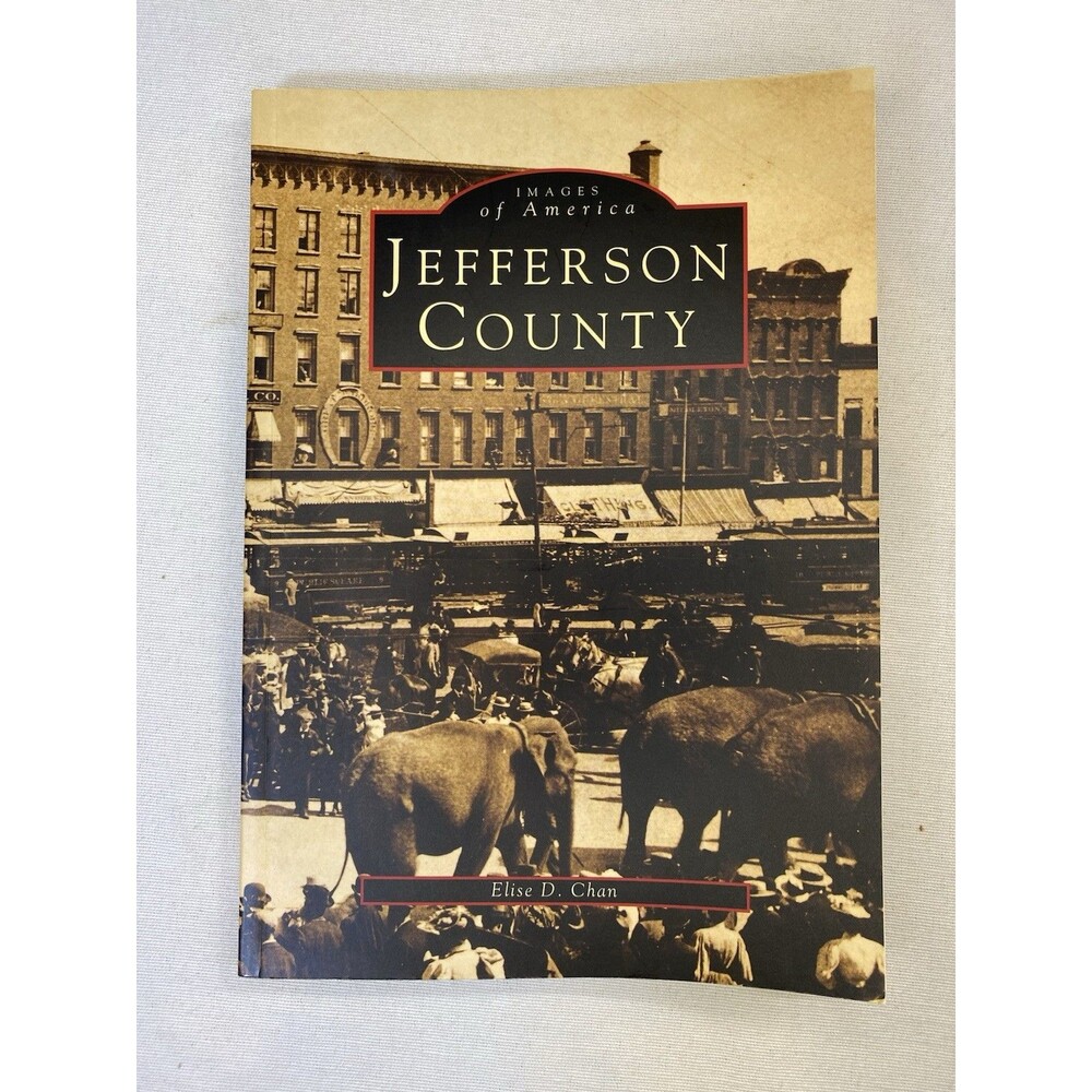 Jefferson County, Watertown , NY Images of America History Book